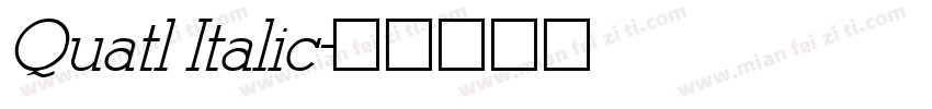 Quatl Italic字体转换